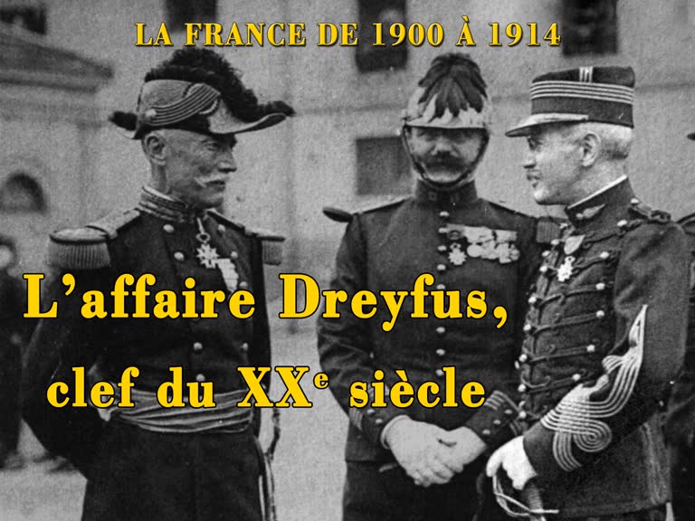 L’affaire Dreyfus, clef du XXe siècle.