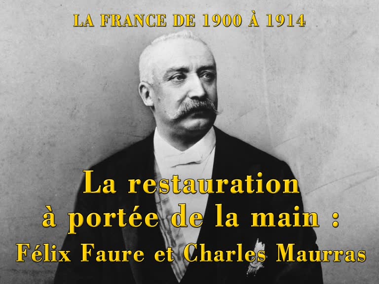 La restauration à portée de la main : Félix Faure et Charles Maurras.