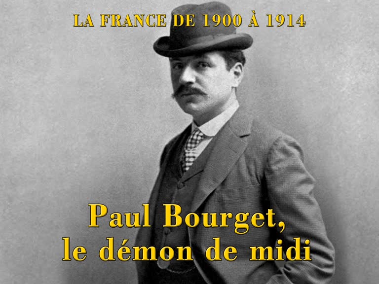 Paul Bourget, le démon de midi.