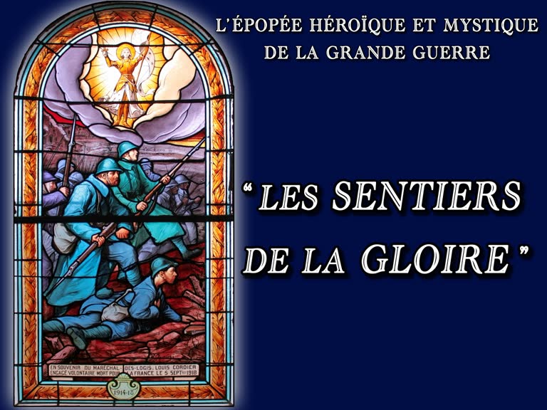 “ Les sentiers de la gloire. ”