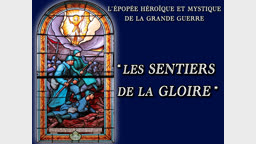 “ Les sentiers de la gloire. ”