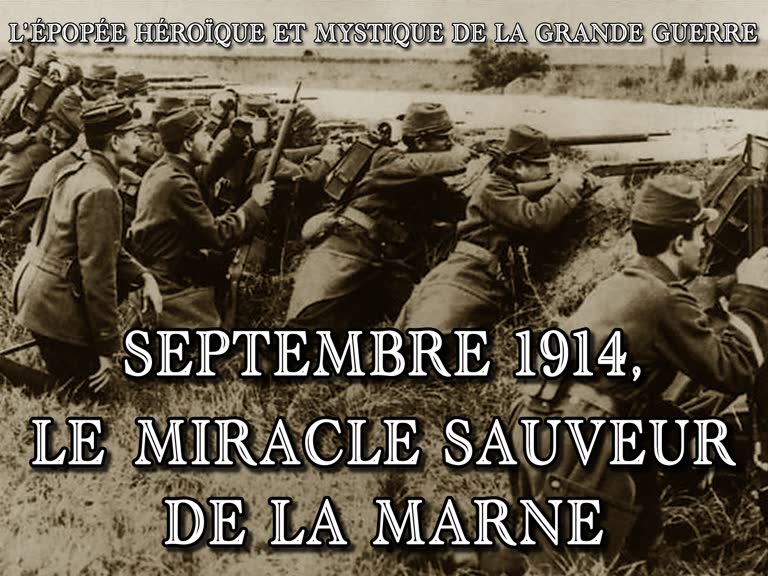 Septembre 1914, le miracle sauveur de la Marne.