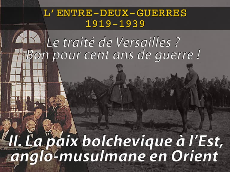 II. La paix bolchevique à l’Est, anglo-musulmane en Orient.