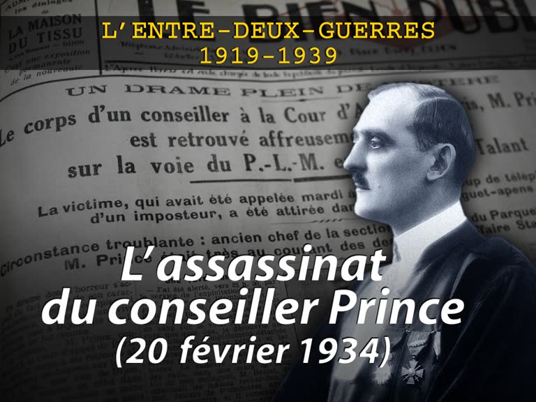 L’assassinat du conseiller Prince (20 février 1934).