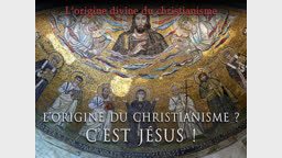 L’origine du christianisme ? C’est Jésus !
