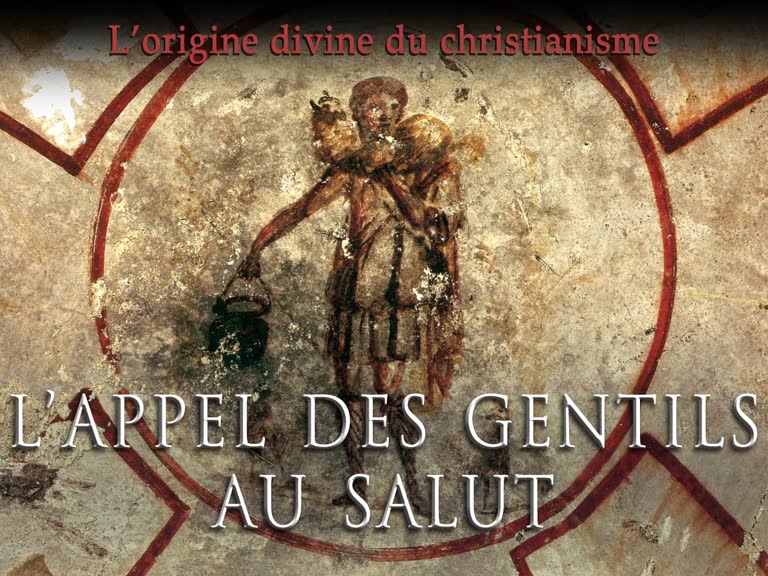 L’appel des Gentils au Salut.