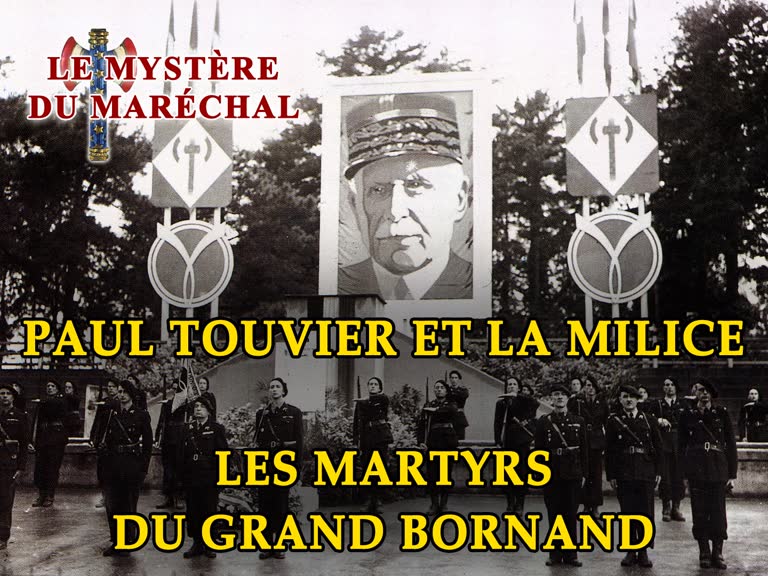 Paul Touvier et la Milice. Les martyrs du Grand-Bornand.