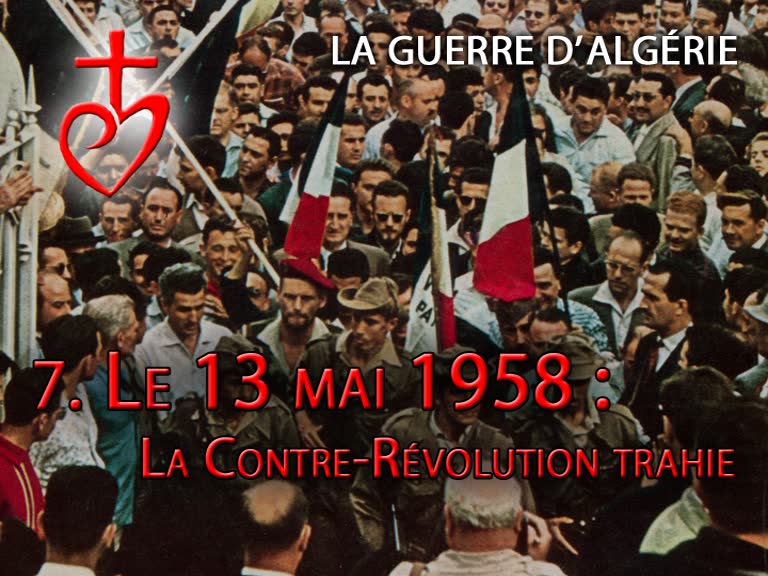 Le 13 mai 1958. La Contre-Révolution trahie.