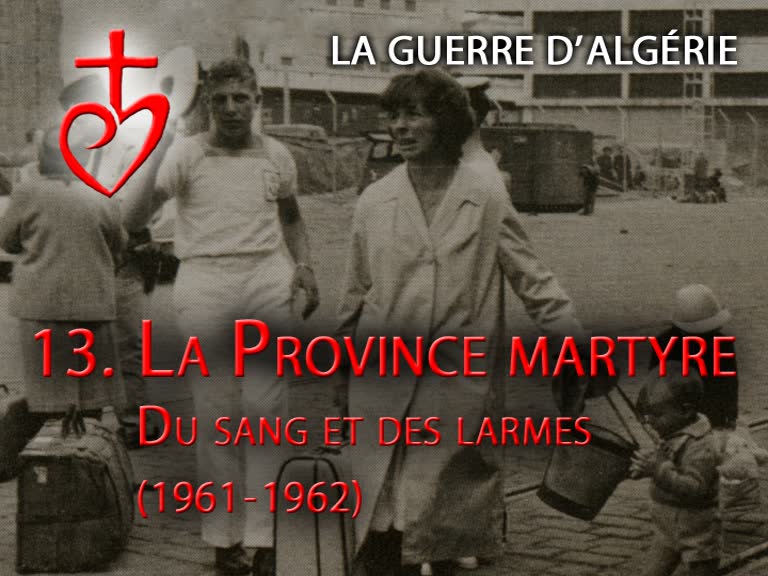 La province martyre : du sang et des larmes (1961-1962).