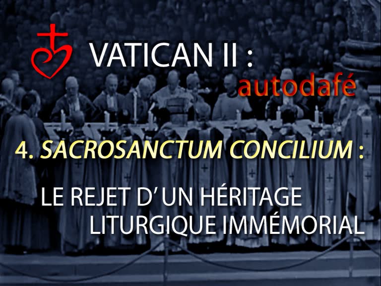 Sacrosanctum Concilium : Rejet d’un héritage liturgique immémorial.