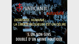 Dignitatis Humanæ : La liberté religieuse est un délire.