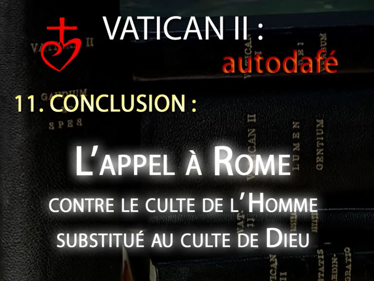 Conclusion : L’appel à Rome contre le culte de l’Homme substitué au culte de Dieu.