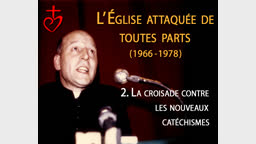 La croisade contre les nouveaux catéchismes.