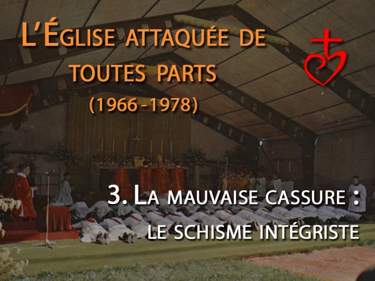 La mauvaise cassure : le schisme intégriste.