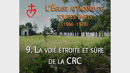 Sermon : La voie étroite et sûre de la CRC.