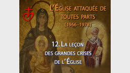 La leçon des grandes crises de l’Église.