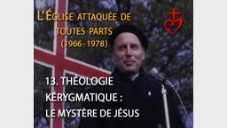 Théologie kérygmatique : Le mystère de Jésus.