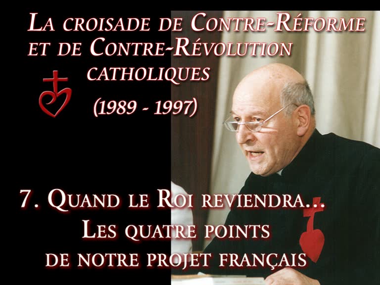Quand le Roi reviendra… Les quatre points de notre projet français.