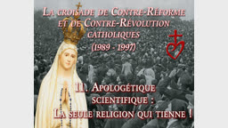 Apologétique scientifique : la seule religion qui tienne !