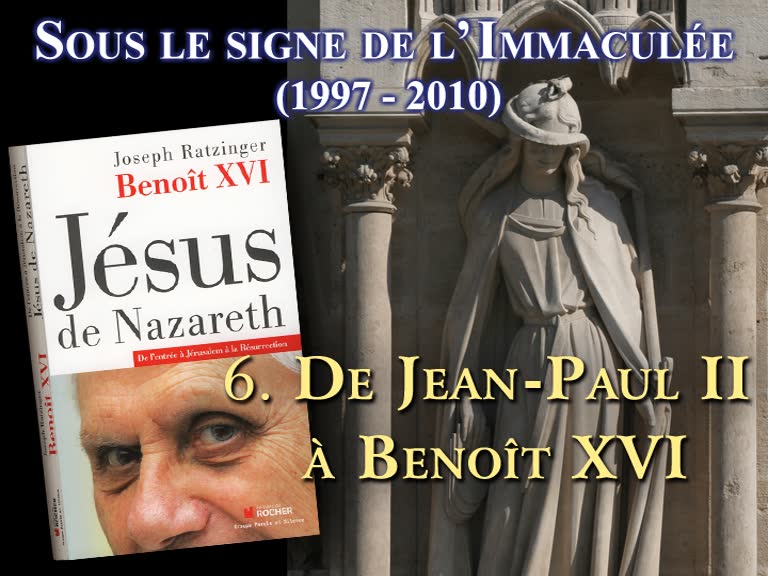 De Jean-Paul II à Benoît XVI.