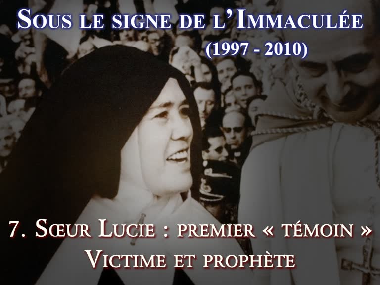 Sœur Lucie : premier « témoin ».
Victime et prophète.