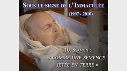 Sermon de clôture : « Comme une semence jetée en terre. »