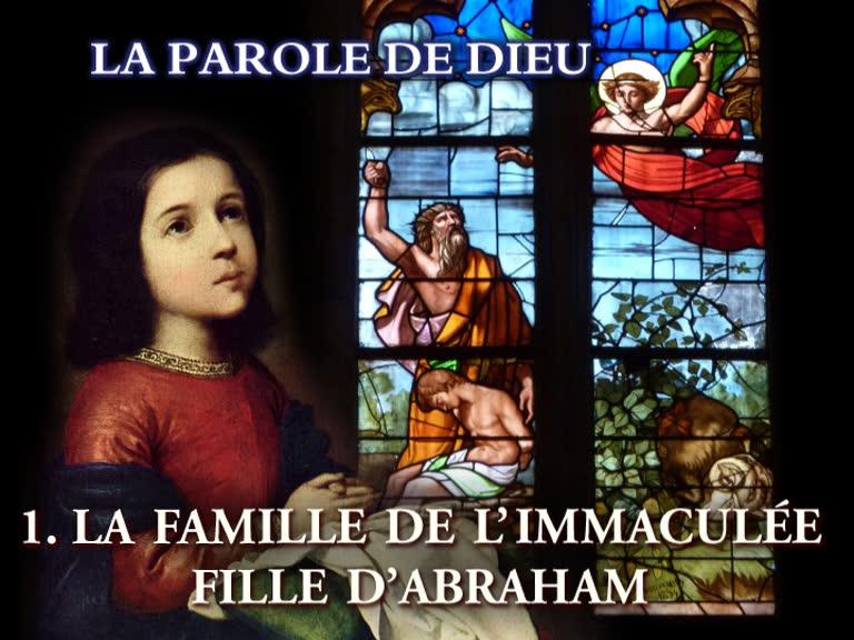 La famille de l’Immaculée, fille d’Abraham.
