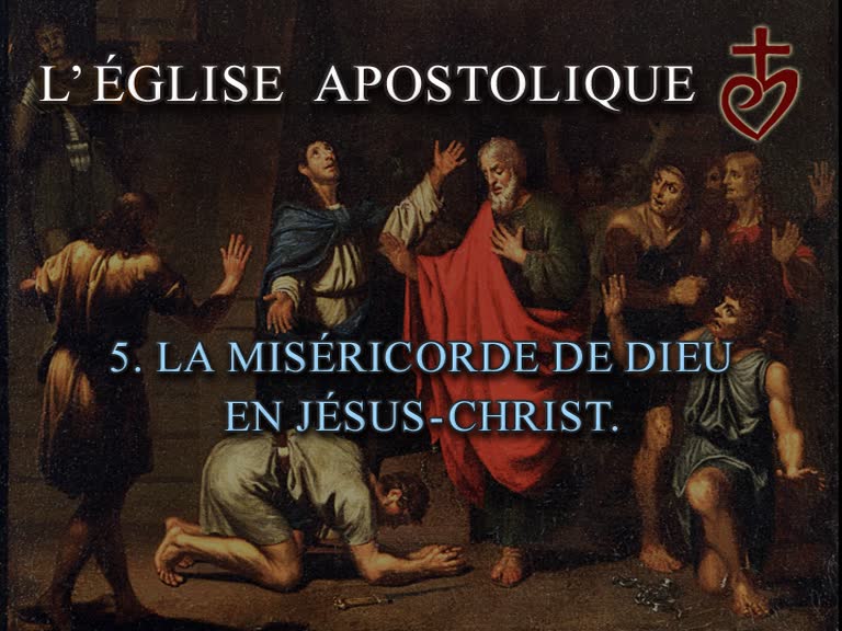 La miséricorde de Dieu en Jésus-Christ.