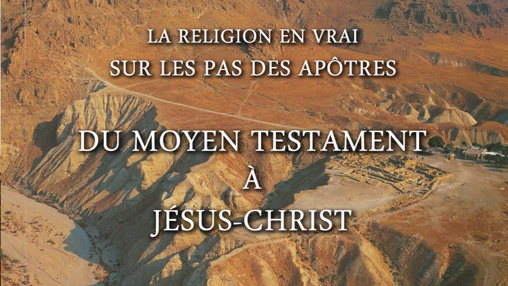 Du Moyen Testament à Jésus-Christ.