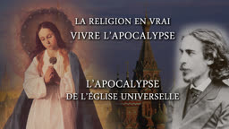 L’Apocalypse de l’Église universelle.