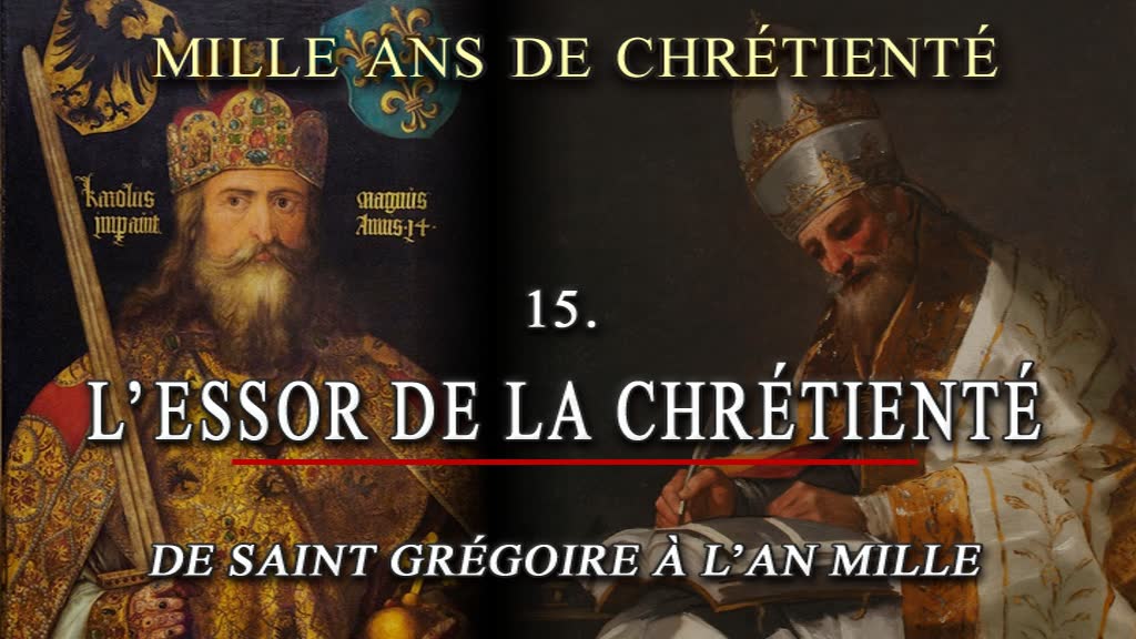 Conférence : L’essor de la Chrétienté.