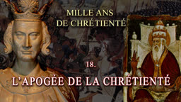 Conférence : L’apogée de la Chrétienté.