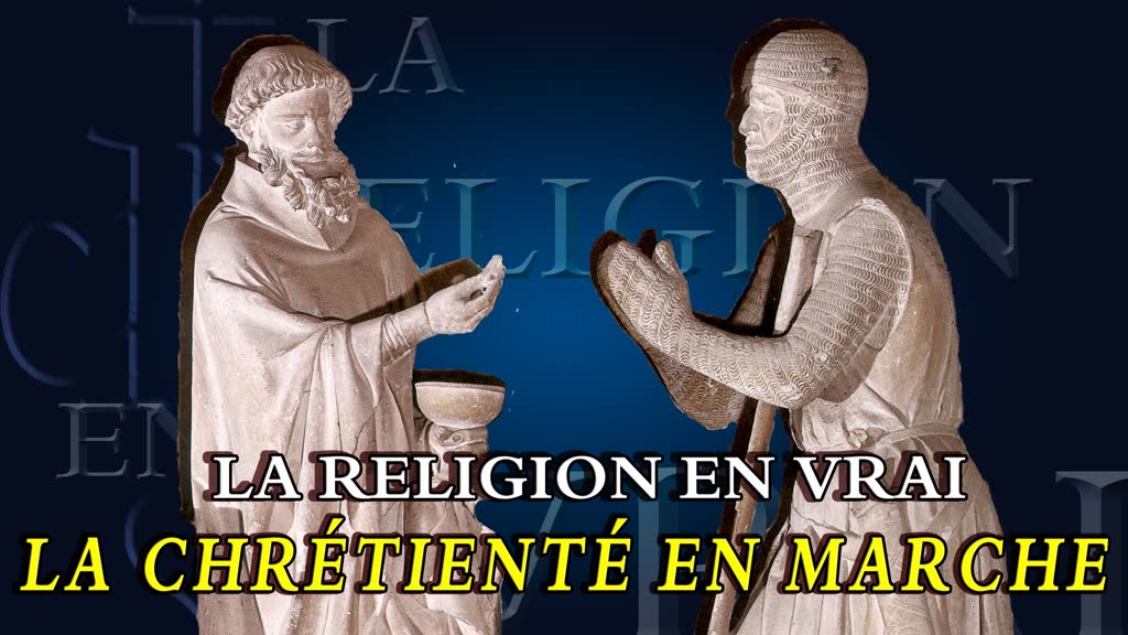La Chrétienté en marche