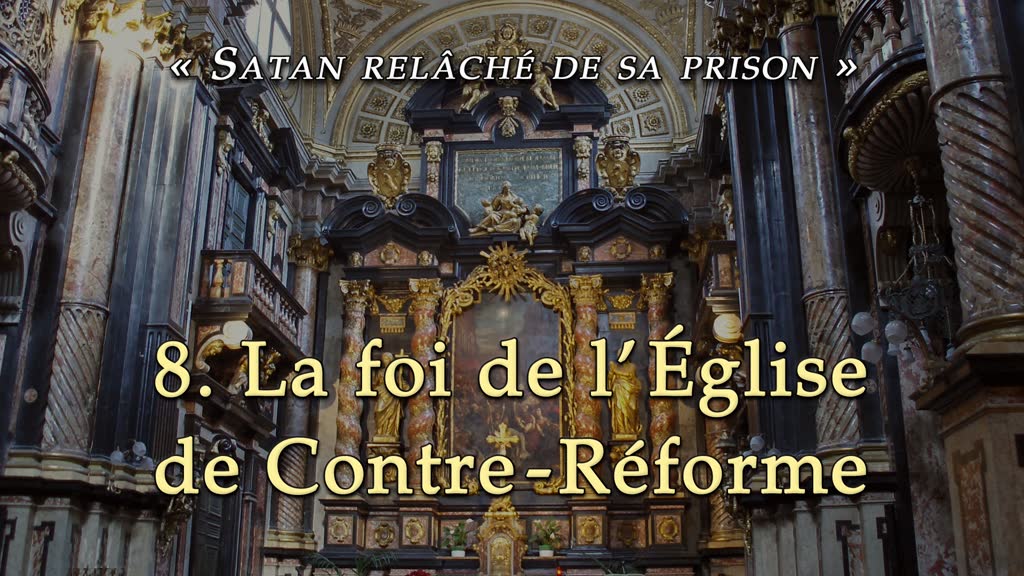 Sermon : La foi de l’Église de Contre-Réforme.