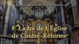 Sermon : La foi de l’Église de Contre-Réforme.