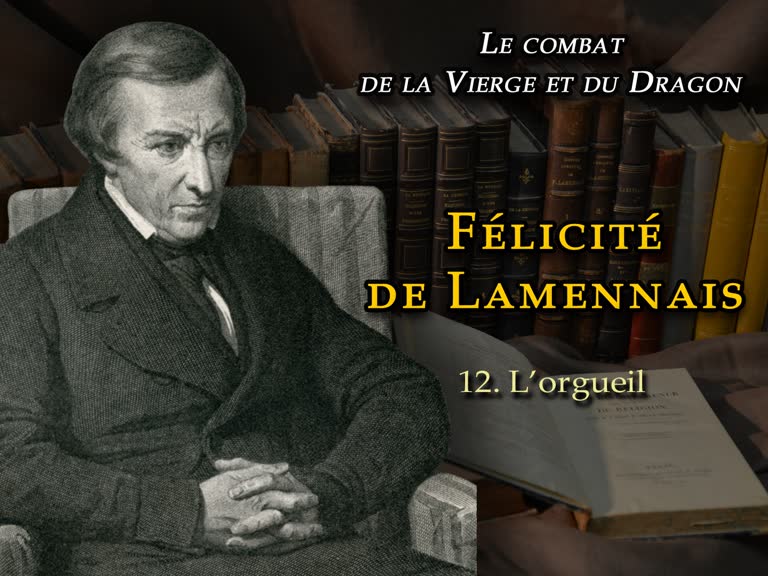 Sermon : Félicité de Lamennais III – L’orgueil.