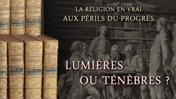 Lumières ou ténèbres ?