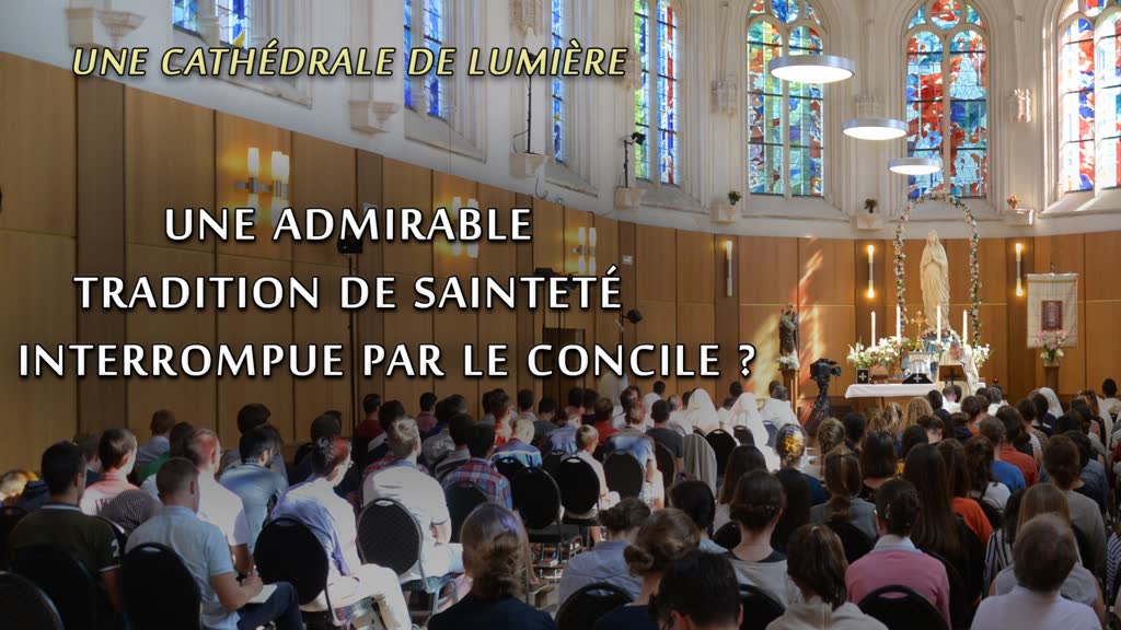 Sermon : Une admirable tradition de sainteté interrompue par le Concile ?