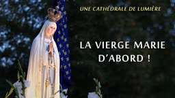 Sermon : La Vierge Marie d’abord !