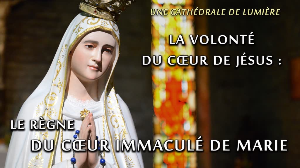 Sermon : La volonté du Cœur de Jésus : le règne du Cœur Immaculé de Marie.