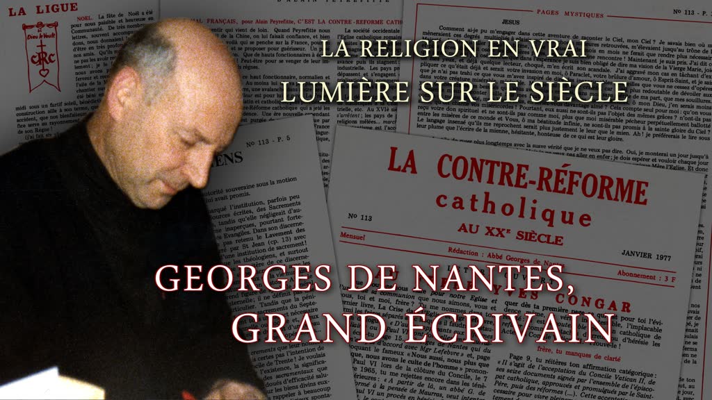 Georges de Nantes, grand écrivain.