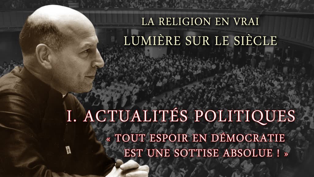 Actualités (I) : « Tout espoir en démocratie est une sottise absolue ! »