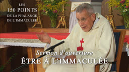 Sermon d’ouverture : Être à l’Immaculée.