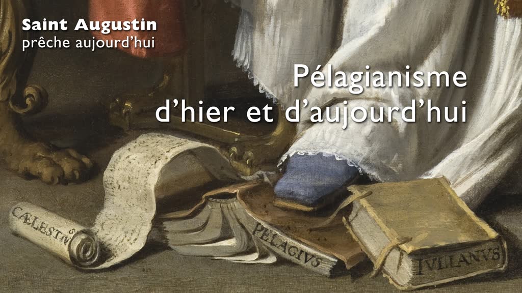 Pélagianisme d’hier et d’aujourd’hui.