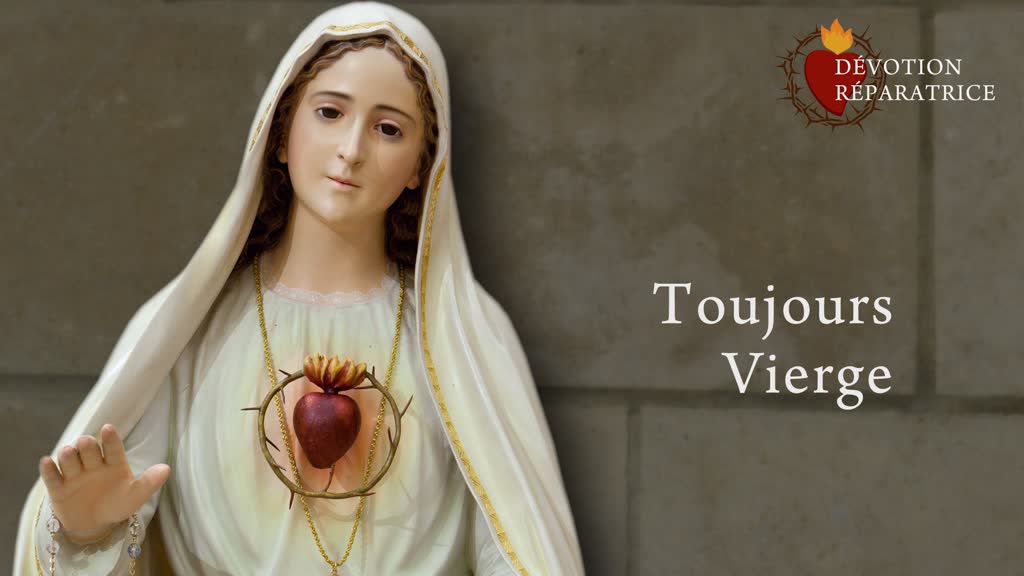 Toujours Vierge.