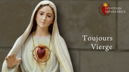 Toujours Vierge.