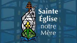 Sainte Église notre Mère