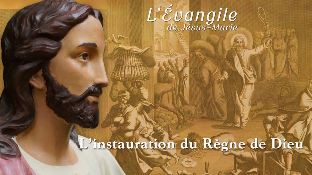 L’instauration du Règne de Dieu.