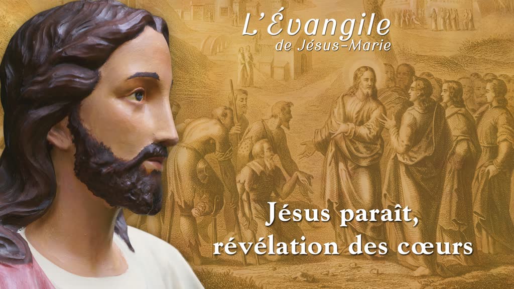 Jésus paraît, révélation des cœurs.