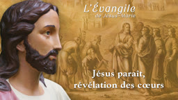 Jésus paraît, révélation des cœurs.